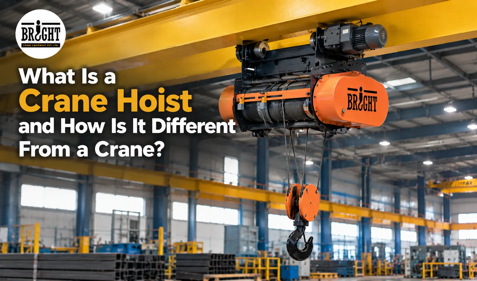 What Is a Crane Hoist and How Is It Different From a Crane?